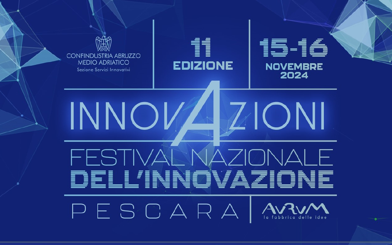 Confindustria Abruzzo Medio Adriatico: 11° edizione  “Festival Nazionale dell’Innovazione